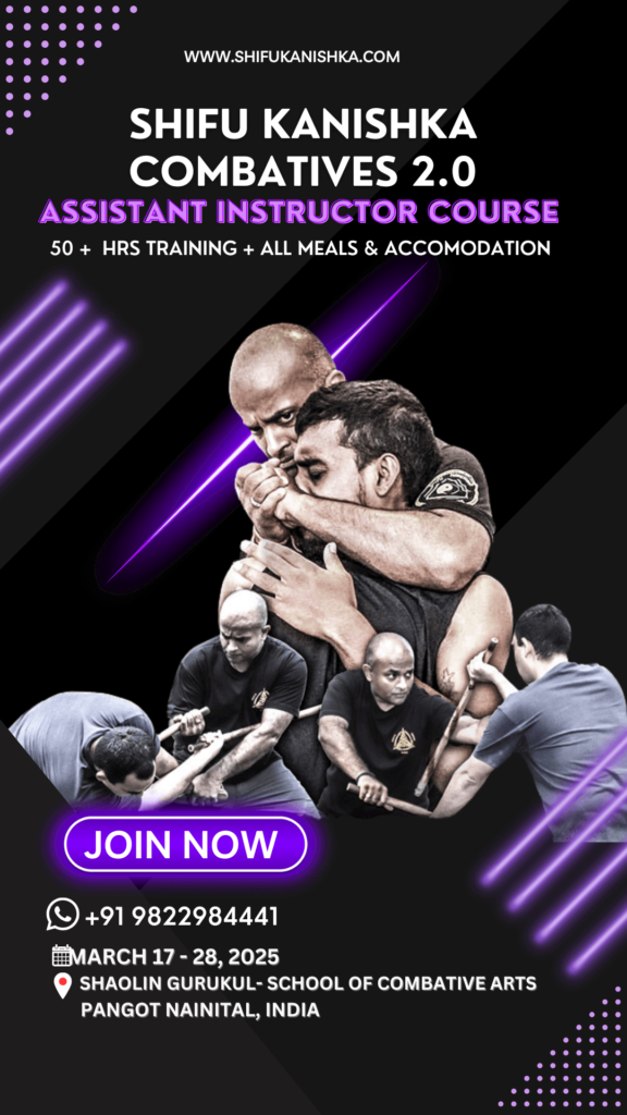 Shifu Kanishka Combatives